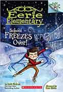 Eerie elementary school Freezes over!